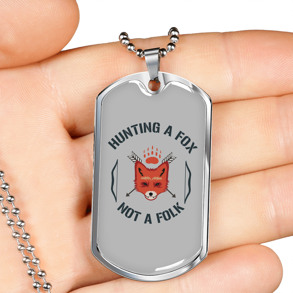 Hunting A Fox Not A Folk Necklace Stainless Steel or 18k Gold Dog Tag 24"-Express Your Love Gifts