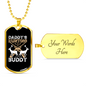 Hunting Buddy Daddy Necklace Stainless Steel or 18k Gold Dog Tag 24" Chain-Express Your Love Gifts