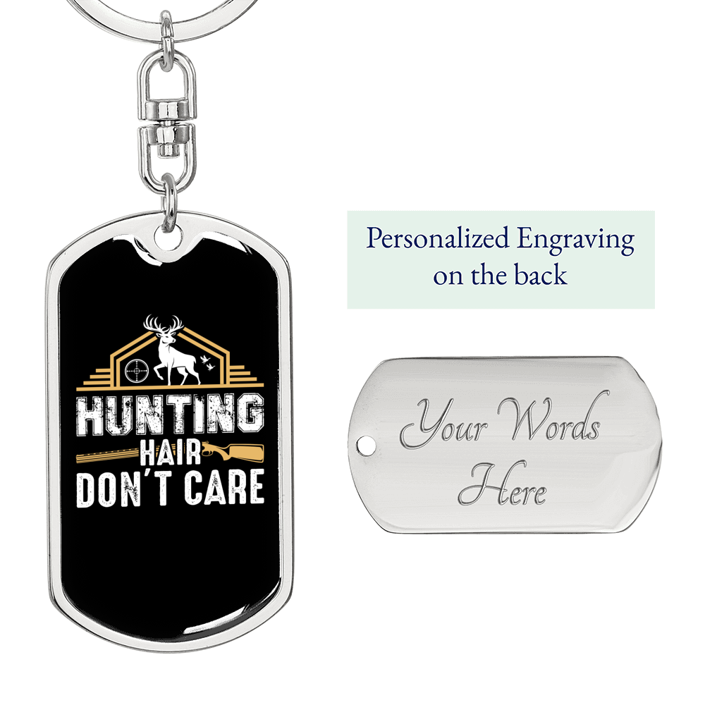 Hunting Hair Don'T CAre Keychain Stainless Steel or 18k Gold Dog Tag Keyring-Express Your Love Gifts