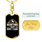 Hunting Hair Don'T CAre Keychain Stainless Steel or 18k Gold Dog Tag Keyring-Express Your Love Gifts