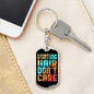Hunting Hair No CAre Keychain Stainless Steel or 18k Gold Dog Tag Keyring-Express Your Love Gifts