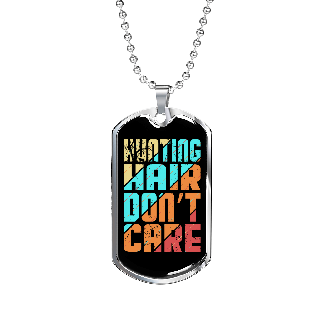 Hunting Hair No CAre Necklace Stainless Steel or 18k Gold Dog Tag 24" Chain-Express Your Love Gifts