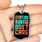 Hunting Hair No CAre Necklace Stainless Steel or 18k Gold Dog Tag 24" Chain-Express Your Love Gifts