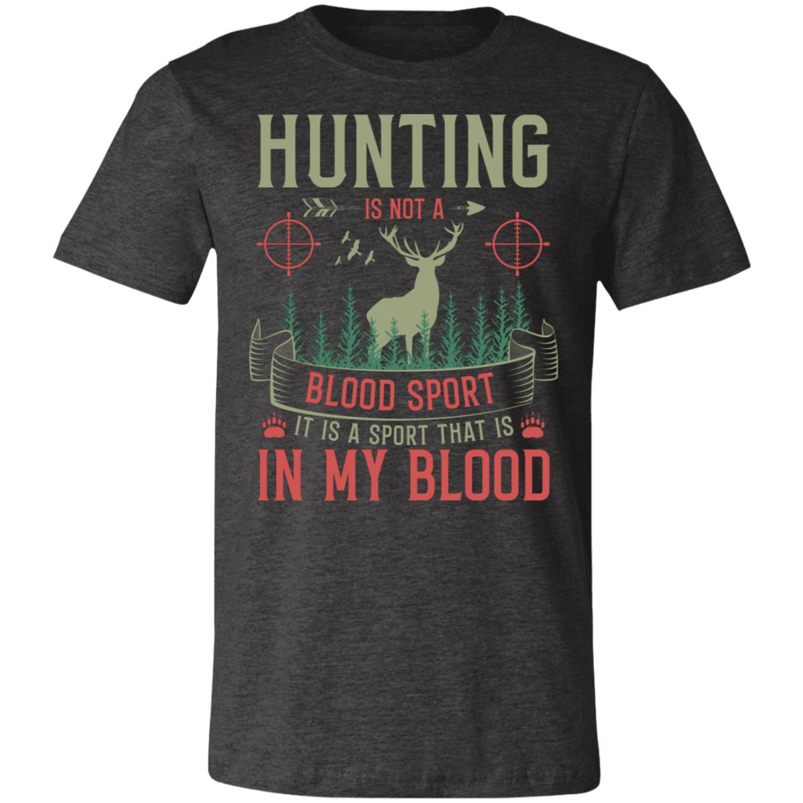 Hunting in the Blood Hunter Gift T-Shirt-Express Your Love Gifts