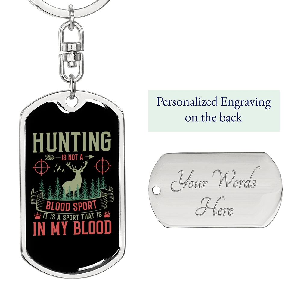 Hunting In The Blood Keychain Stainless Steel or 18k Gold Dog Tag Keyring-Express Your Love Gifts