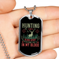 Hunting In The Blood Necklace Stainless Steel or 18k Gold Dog Tag 24" Chain-Express Your Love Gifts