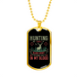Hunting In The Blood Necklace Stainless Steel or 18k Gold Dog Tag 24" Chain-Express Your Love Gifts