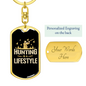 Hunting Is A Life Style Keychain Stainless Steel or 18k Gold Dog Tag Keyring-Express Your Love Gifts