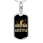 Hunting Is A Life Style Keychain Stainless Steel or 18k Gold Dog Tag Keyring-Express Your Love Gifts