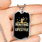 Hunting Is A Life Style Necklace Stainless Steel or 18k Gold Dog Tag 24"-Express Your Love Gifts