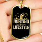 Hunting Is A Life Style Necklace Stainless Steel or 18k Gold Dog Tag 24"-Express Your Love Gifts
