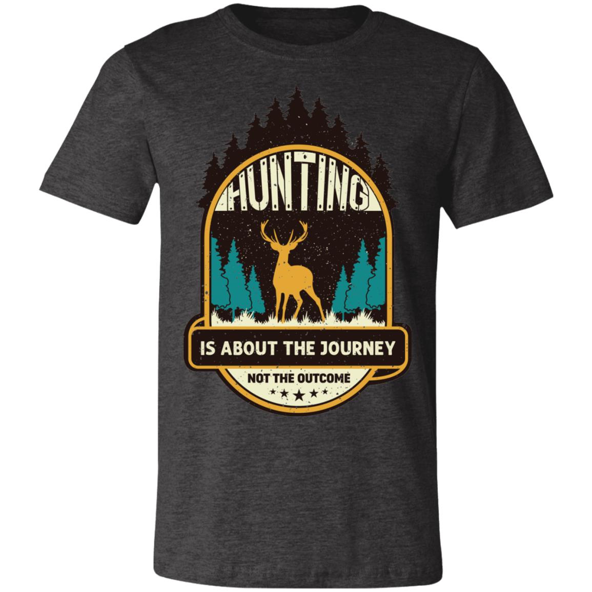Hunting is About the Journey Hunter Gift T-Shirt-Express Your Love Gifts