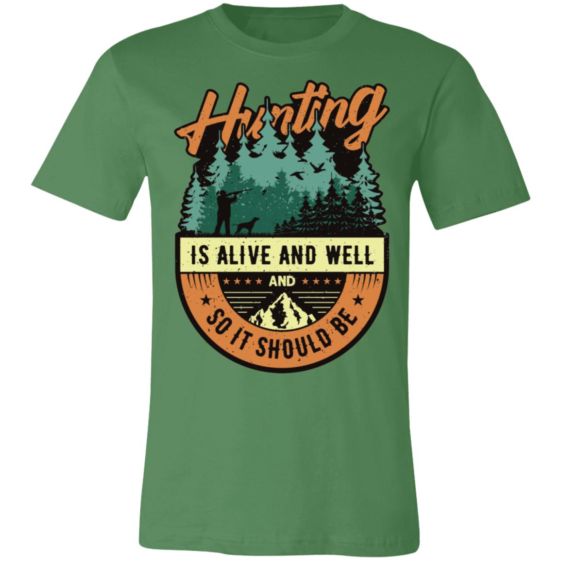 Hunting is Alive and Well Hunter Gift T-Shirt-Express Your Love Gifts