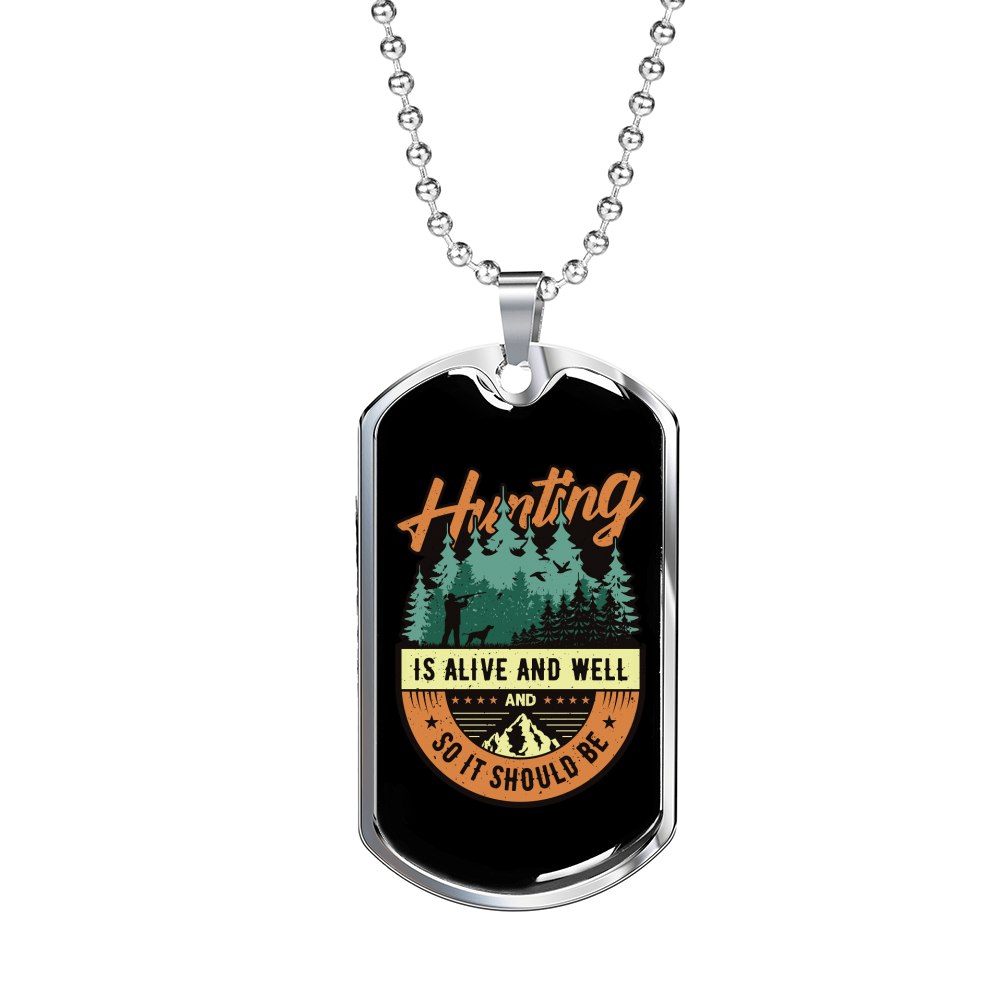 Hunting Is Alive And Well Necklace Stainless Steel or 18k Gold Dog Tag 24" Chain-Express Your Love Gifts