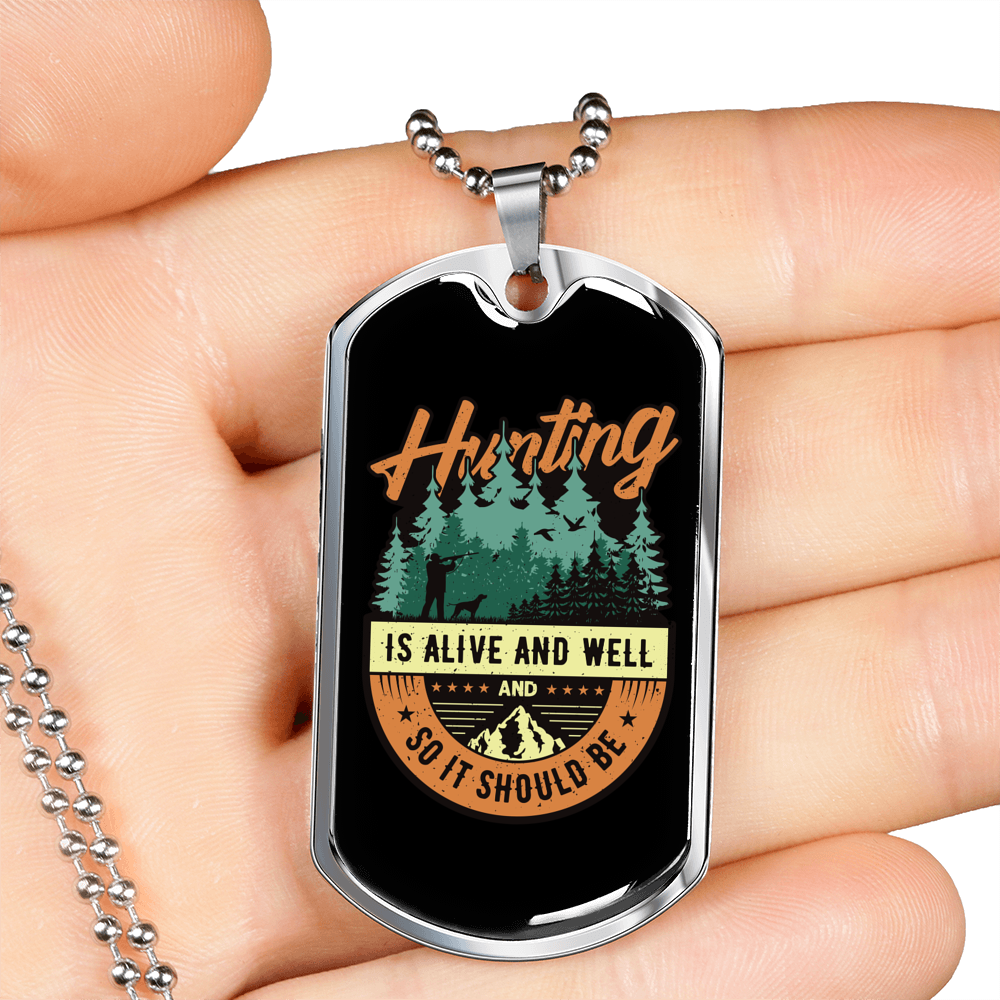 Hunting Is Alive And Well Necklace Stainless Steel or 18k Gold Dog Tag 24" Chain-Express Your Love Gifts