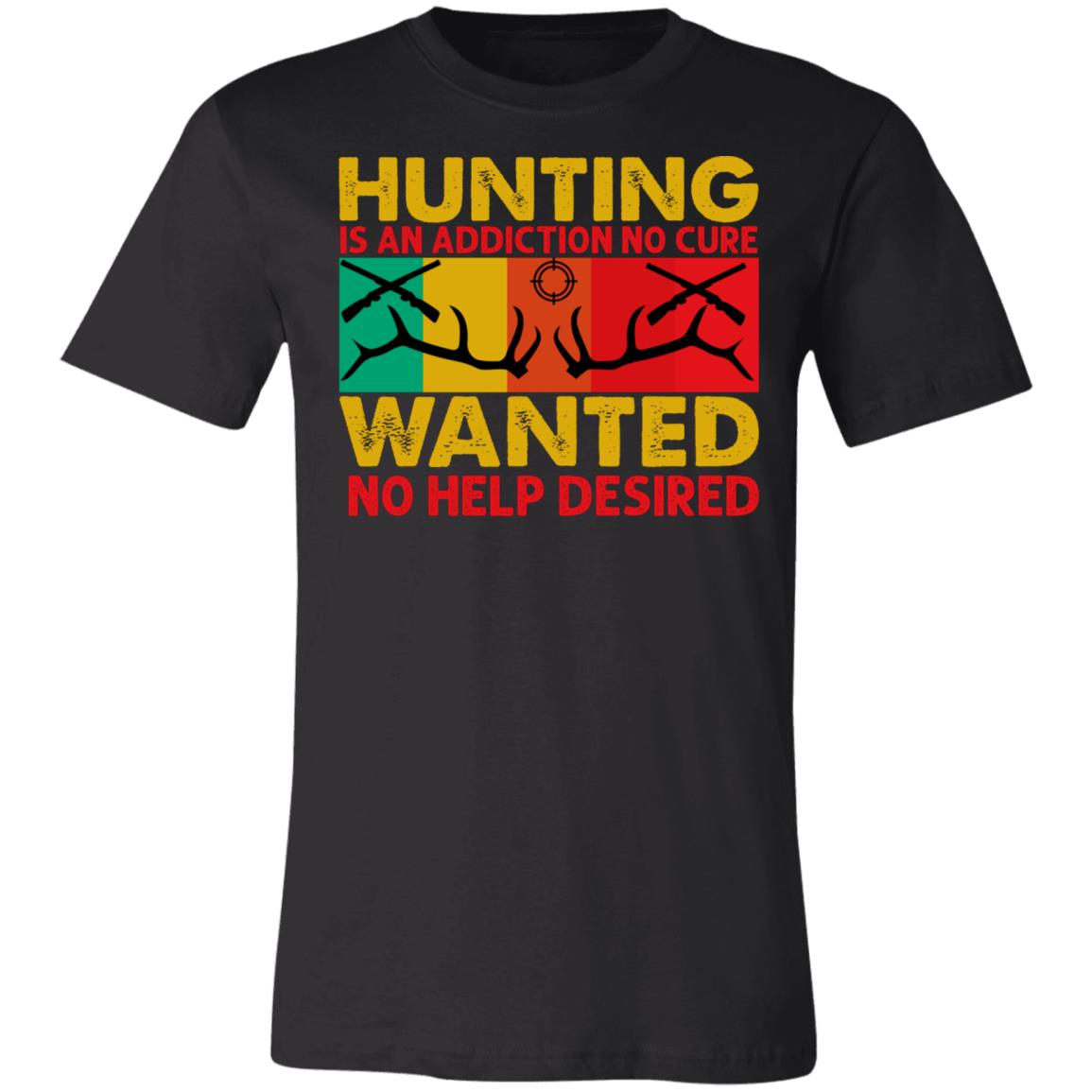 Hunting is an Addiction Hunter Gift T-Shirt-Express Your Love Gifts
