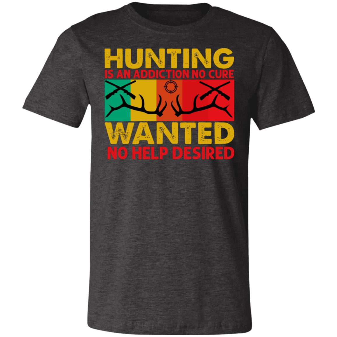 Hunting is an Addiction Hunter Gift T-Shirt-Express Your Love Gifts