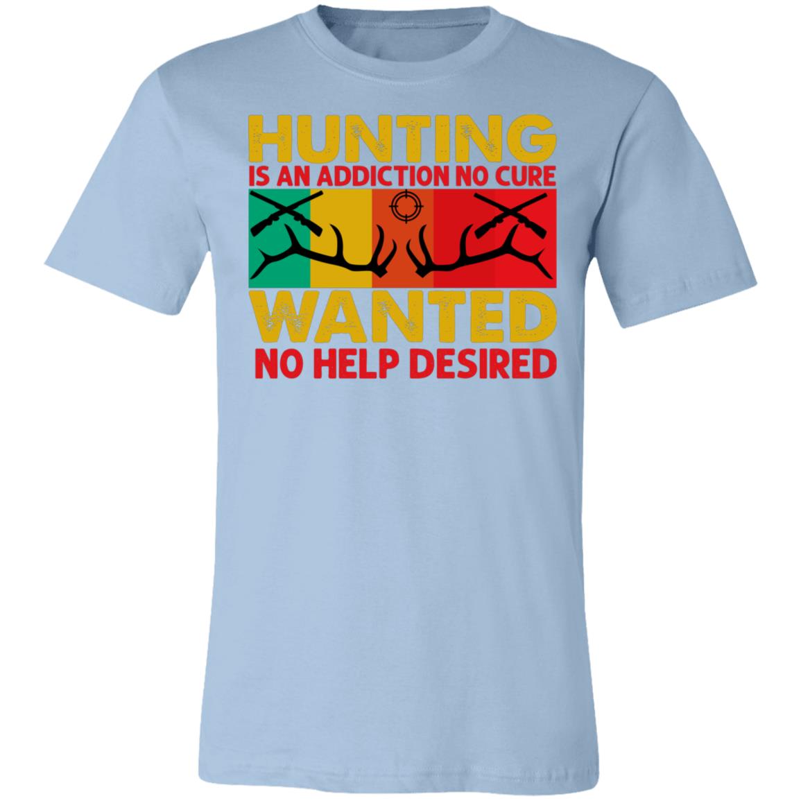 Hunting is an Addiction Hunter Gift T-Shirt-Express Your Love Gifts