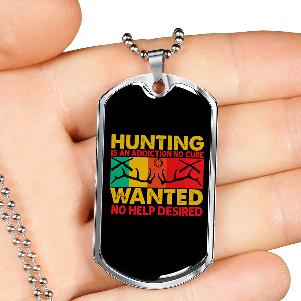 Hunting Is An Addiction Necklace Stainless Steel or 18k Gold Dog Tag 24" Chain-Express Your Love Gifts