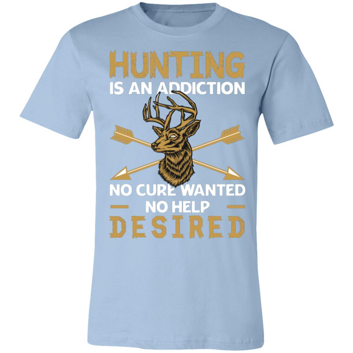 Hunting is an Addiction No Help Desired Hunter Gift T-Shirt-Express Your Love Gifts