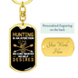 Hunting Is An Addiction No Help Desired Keychain Stainless Steel or 18k Gold Dog Tag Keyring-Express Your Love Gifts