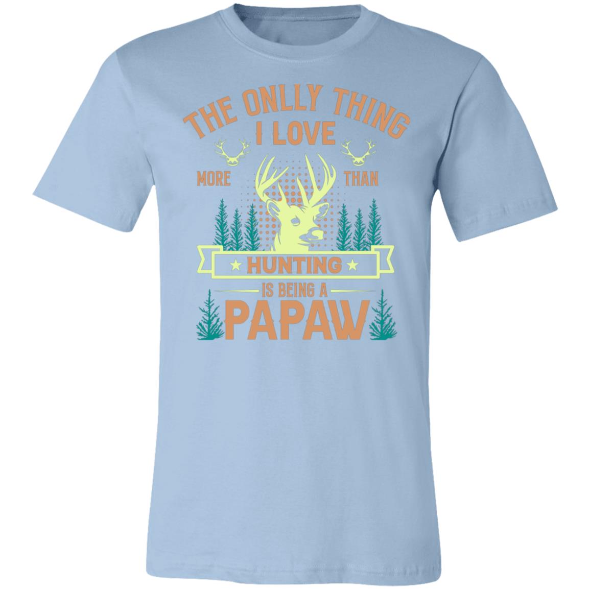 Hunting is Being a Papaw Hunter Gift T-Shirt-Express Your Love Gifts