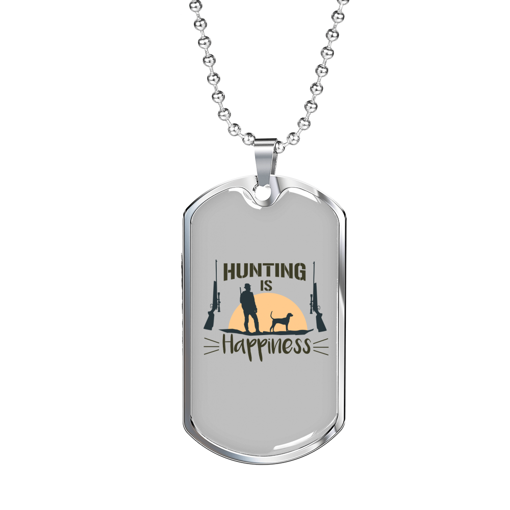 Hunting Is Happiness Necklace Stainless Steel or 18k Gold Dog Tag 24"-Express Your Love Gifts