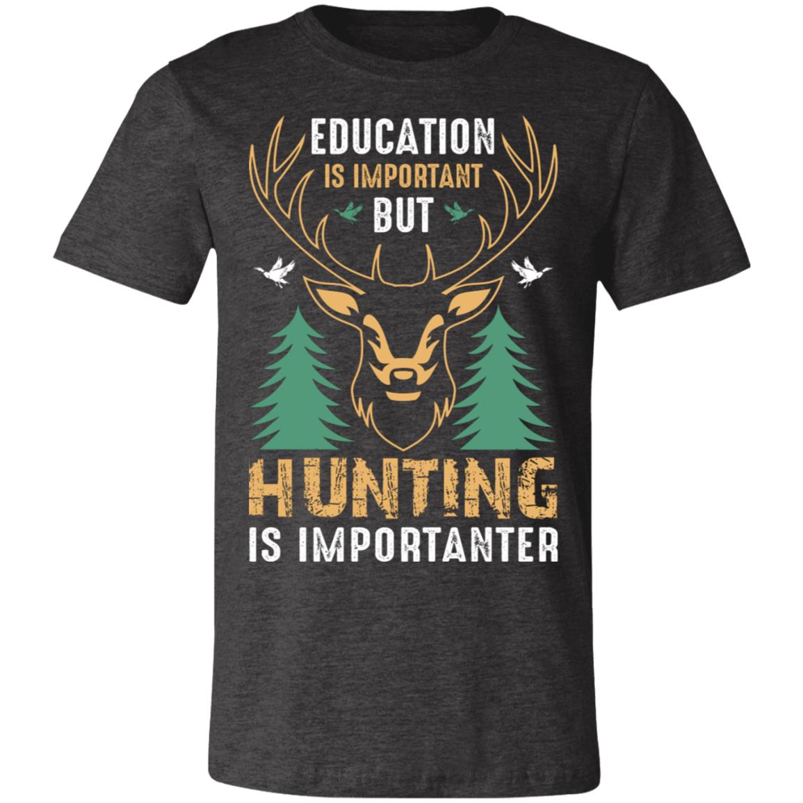 Hunting is Importanter Hunter Gift T-Shirt-Express Your Love Gifts