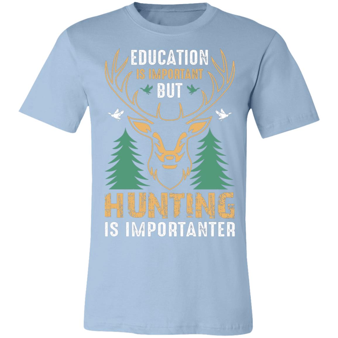 Hunting is Importanter Hunter Gift T-Shirt-Express Your Love Gifts