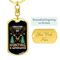 Hunting Is Importanter Keychain Stainless Steel or 18k Gold Dog Tag Keyring-Express Your Love Gifts