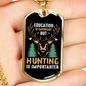 Hunting Is Importanter Necklace Stainless Steel or 18k Gold Dog Tag 24" Chain-Express Your Love Gifts