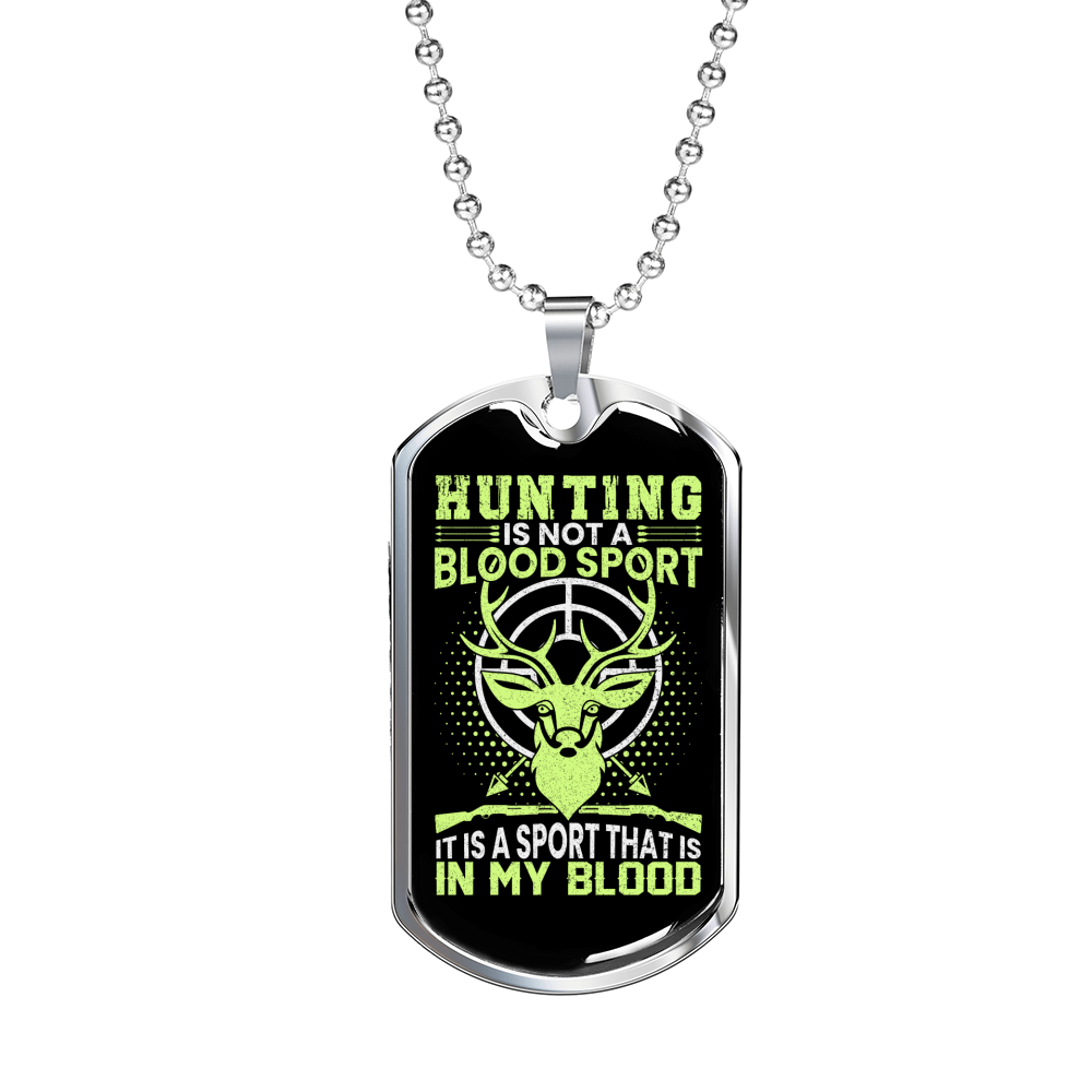 Hunting Is In My Blood Necklace Stainless Steel or 18k Gold Dog Tag 24" Chain-Express Your Love Gifts