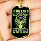 Hunting Is In My Blood Necklace Stainless Steel or 18k Gold Dog Tag 24" Chain-Express Your Love Gifts