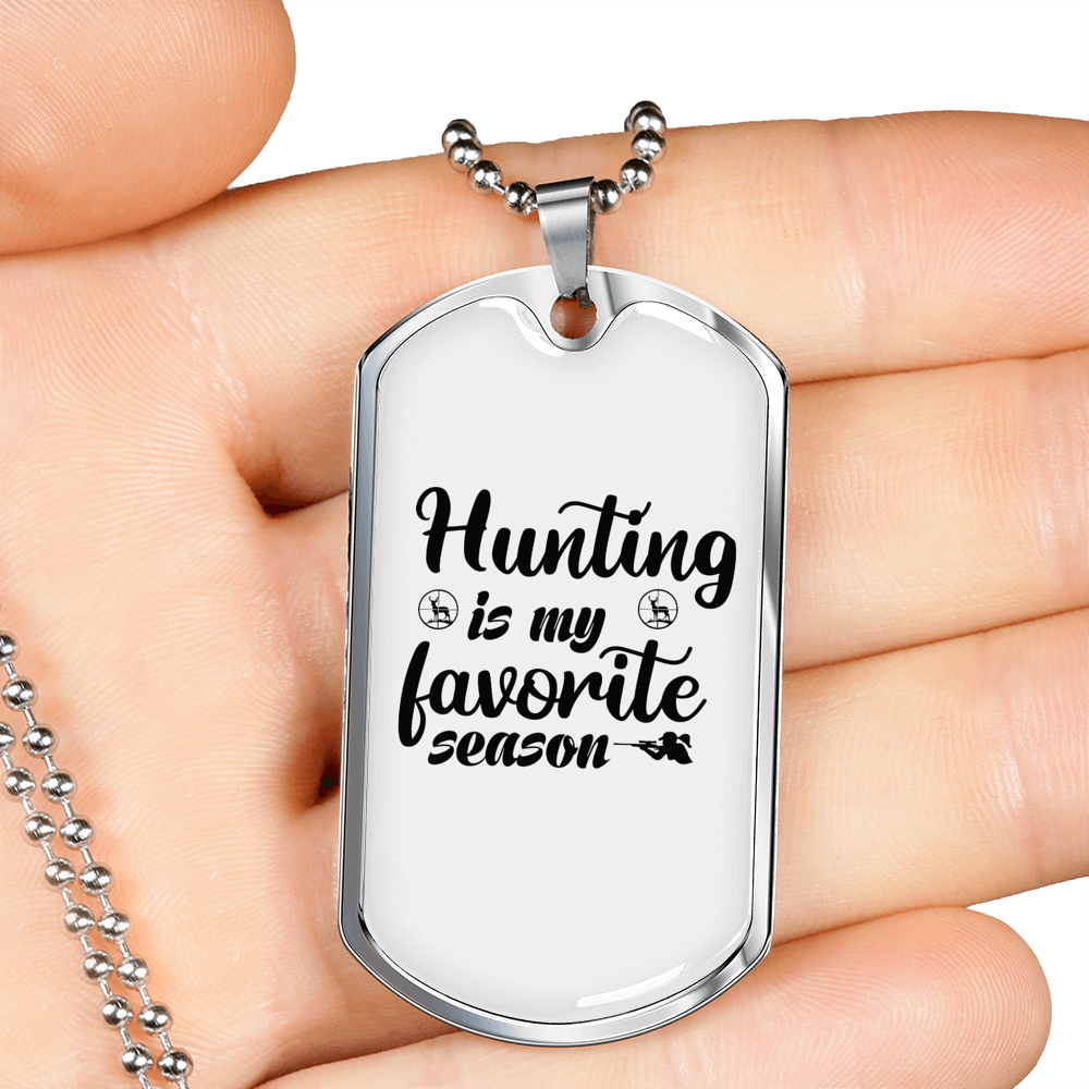 Hunting Is My Favorite Season Necklace Stainless Steel or 18k Gold Dog Tag 24" Chain-Express Your Love Gifts