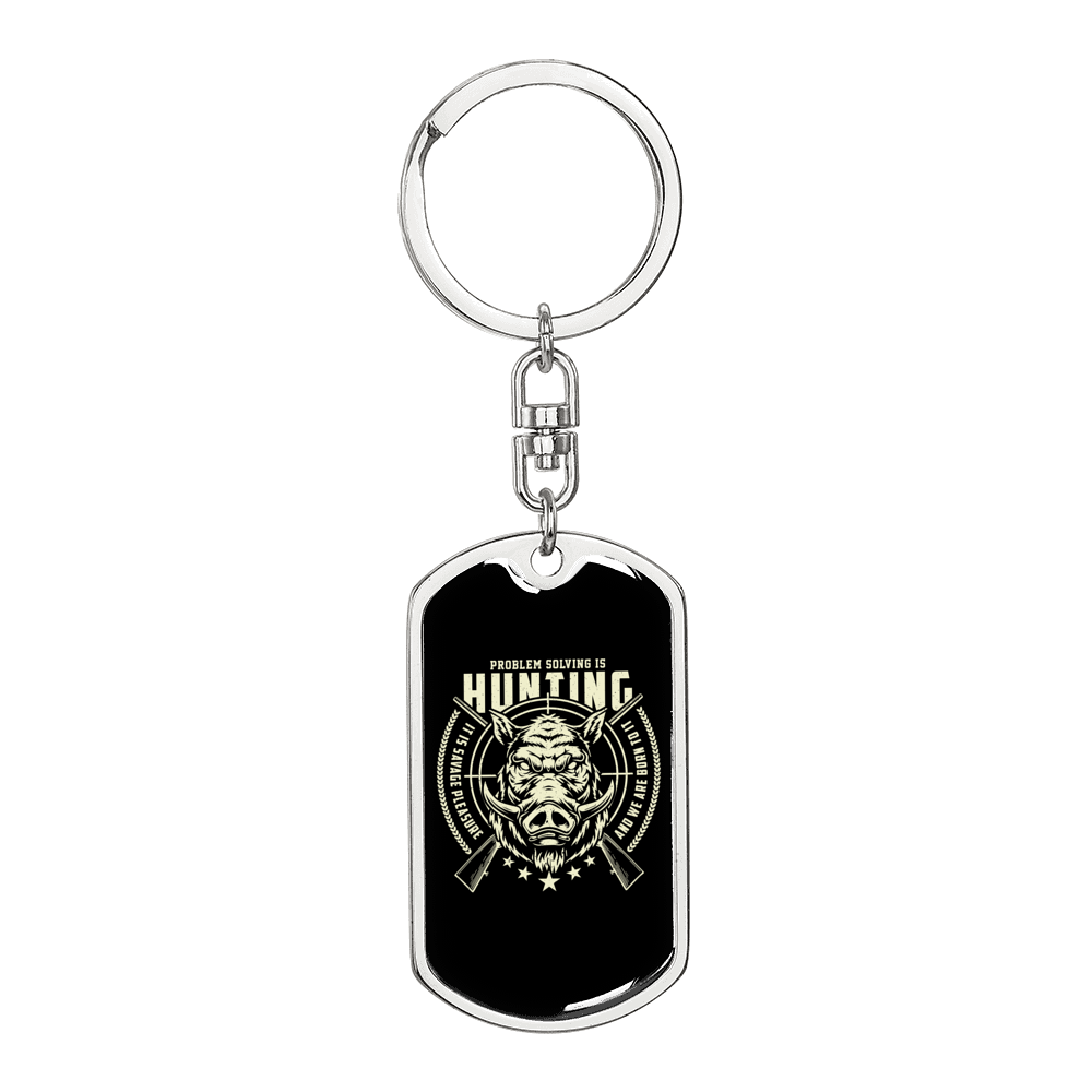 Hunting Is Problem Solving Keychain Stainless Steel or 18k Gold Dog Tag Keyring-Express Your Love Gifts