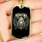 Hunting Is Problem Solving Necklace Stainless Steel or 18k Gold Dog Tag 24" Chain-Express Your Love Gifts