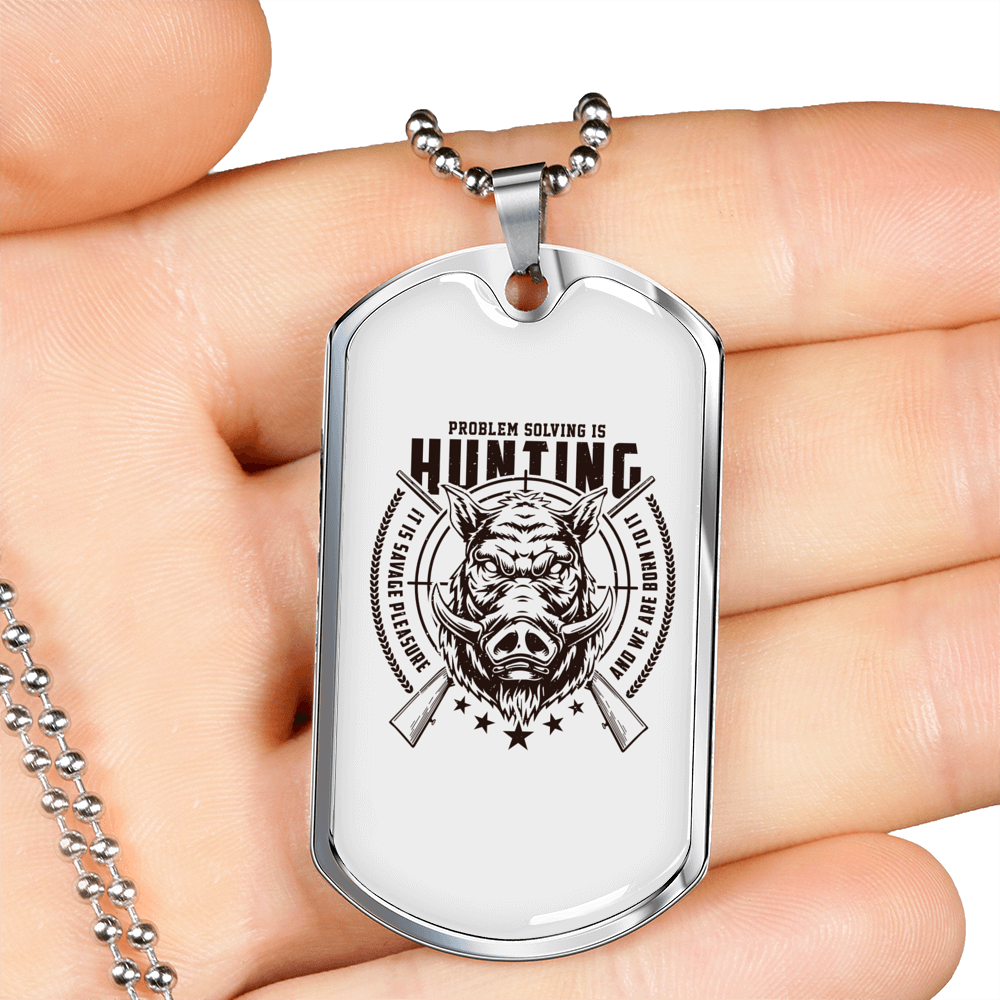 Hunting Is Problem Solving White Necklace Stainless Steel or 18k Gold Dog Tag 24" Chain-Express Your Love Gifts