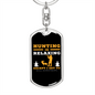 Hunting Is Relaxing Keychain Stainless Steel or 18k Gold Dog Tag Keyring-Express Your Love Gifts