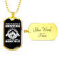 Hunting Is Savage Pleasure Necklace Stainless Steel or 18k Gold Dog Tag 24" Chain-Express Your Love Gifts