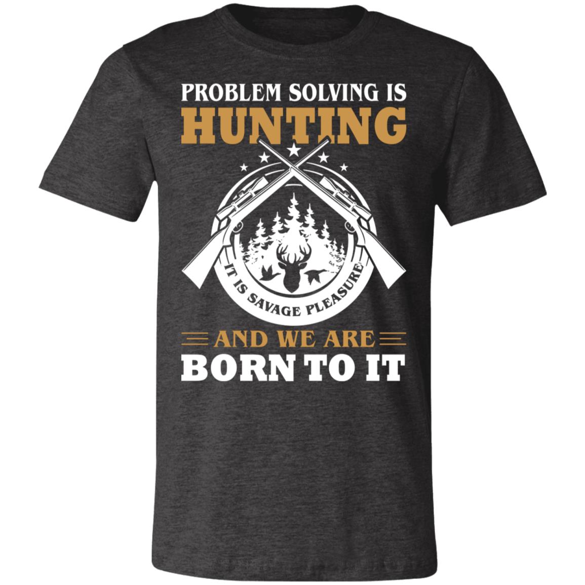 Hunting is Savage Pleasure White Hunter Gift T-Shirt-Express Your Love Gifts