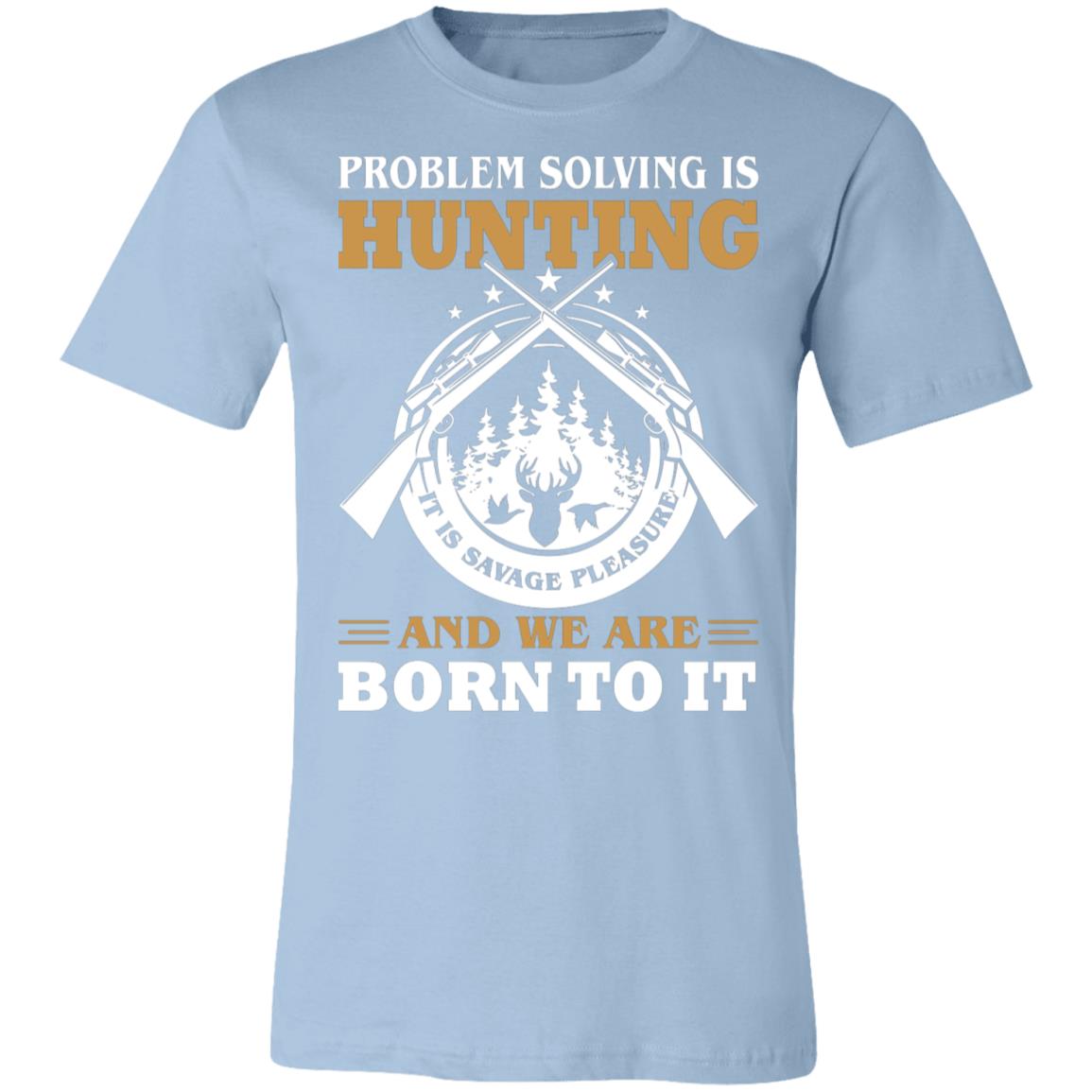 Hunting is Savage Pleasure White Hunter Gift T-Shirt-Express Your Love Gifts