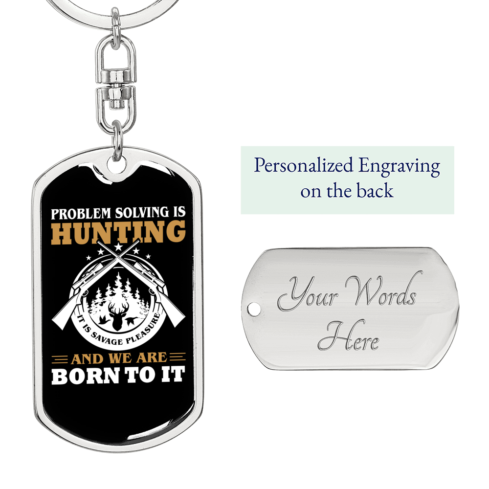 Hunting Is Savage Pleasure White Keychain Stainless Steel or 18k Gold Dog Tag Keyring-Express Your Love Gifts