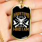 Hunting Is Who I Am Necklace Stainless Steel or 18k Gold Dog Tag 24" Chain-Express Your Love Gifts