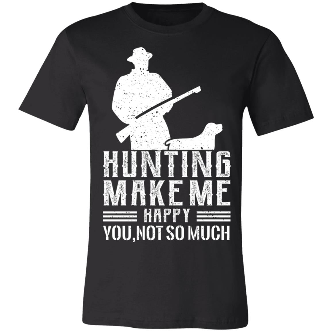 Hunting Makes Me Happy Hunter Gift T-Shirt-Express Your Love Gifts