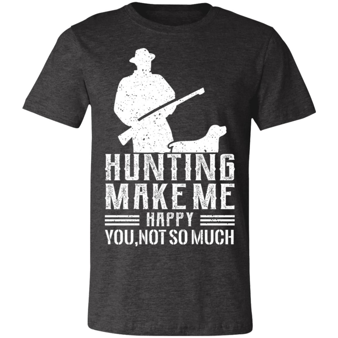 Hunting Makes Me Happy Hunter Gift T-Shirt-Express Your Love Gifts