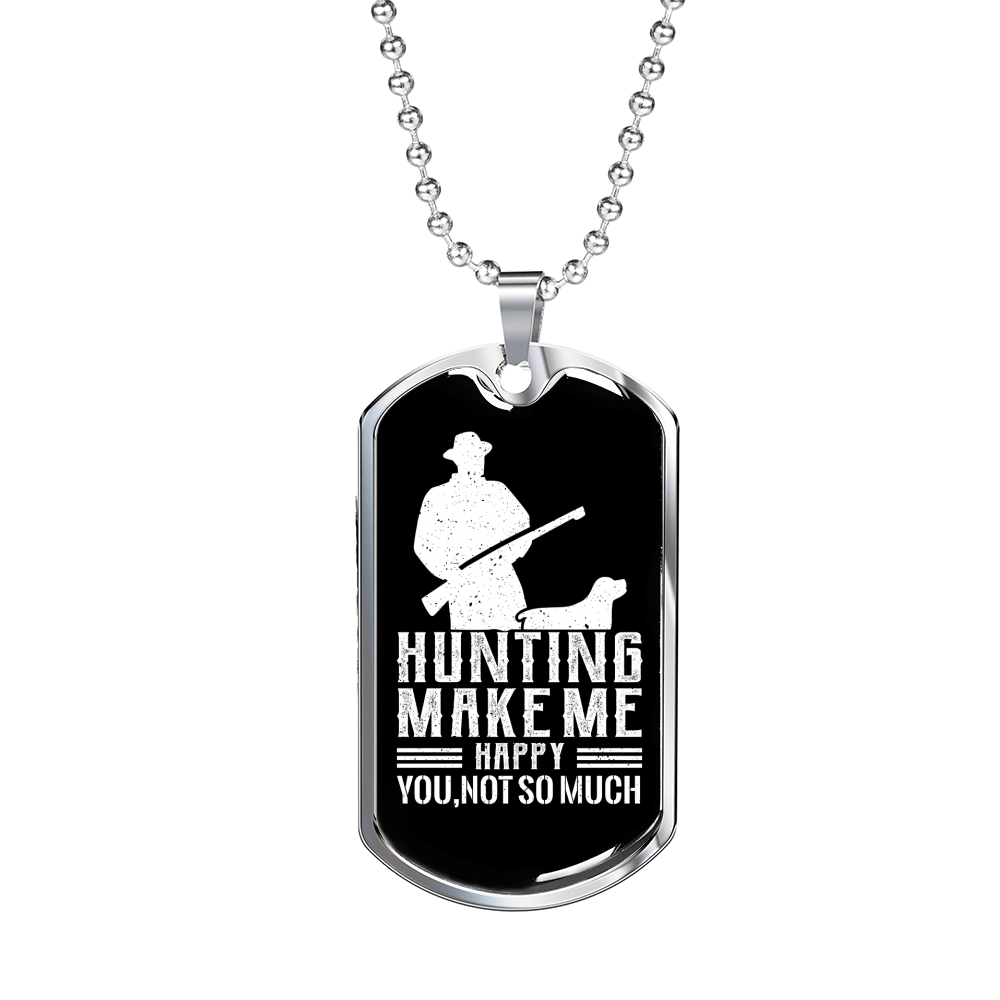 Hunting Makes Me Happy Necklace Stainless Steel or 18k Gold Dog Tag 24" Chain-Express Your Love Gifts