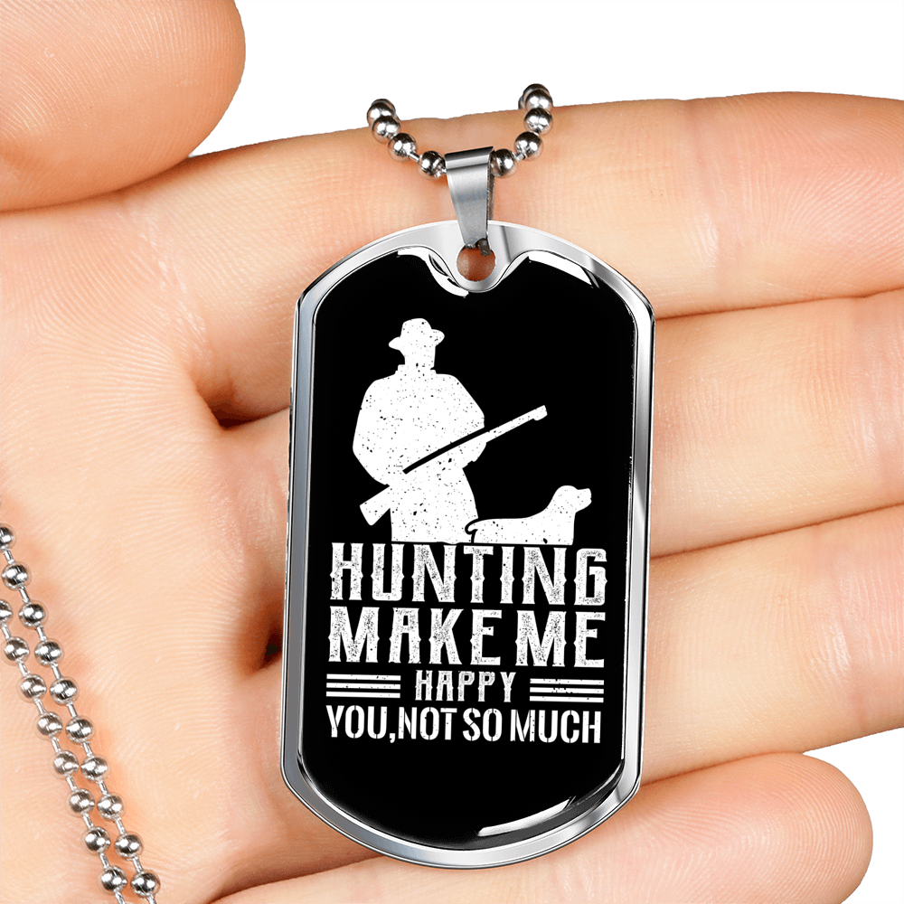 Hunting Makes Me Happy Necklace Stainless Steel or 18k Gold Dog Tag 24" Chain-Express Your Love Gifts