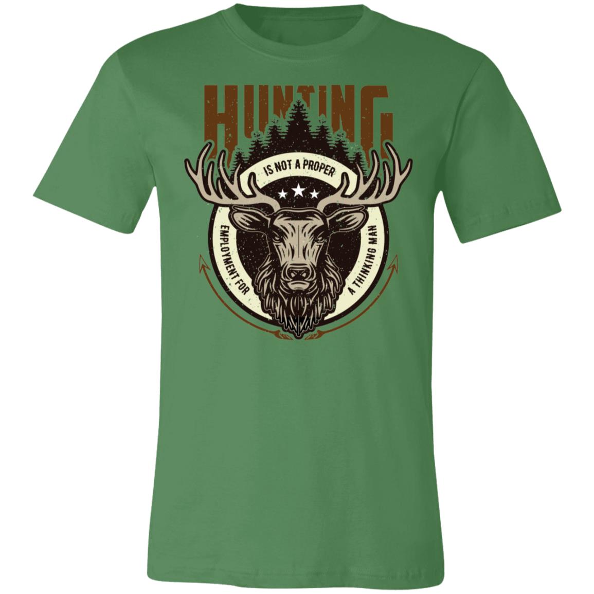 Hunting Not a Proper Employment Hunter Gift T-Shirt-Express Your Love Gifts