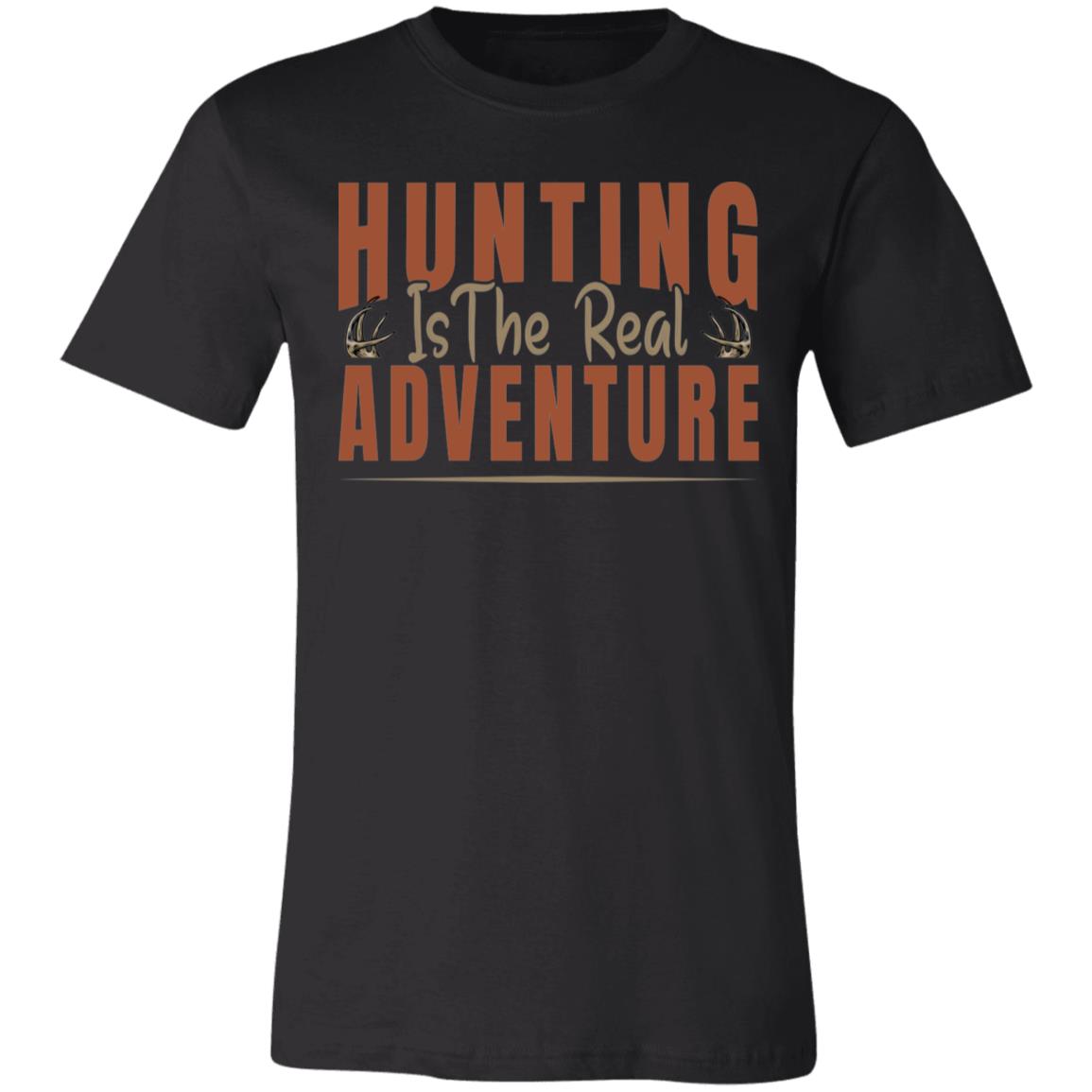 Hunting The Real Adventure Hunter Gift T-Shirt-Express Your Love Gifts