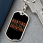 Hunting The Real Adventure Keychain Stainless Steel or 18k Gold Dog Tag Keyring-Express Your Love Gifts